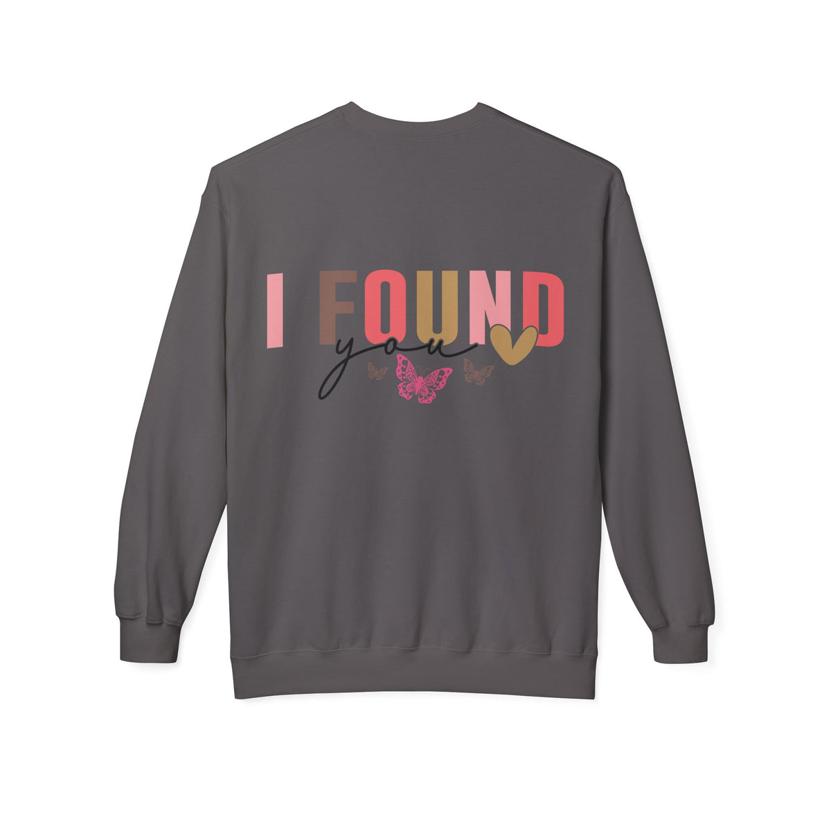 Butterfly Love Crewneck Sweatshirt – 'I'm So Glad I Found You' Motivational Sweater