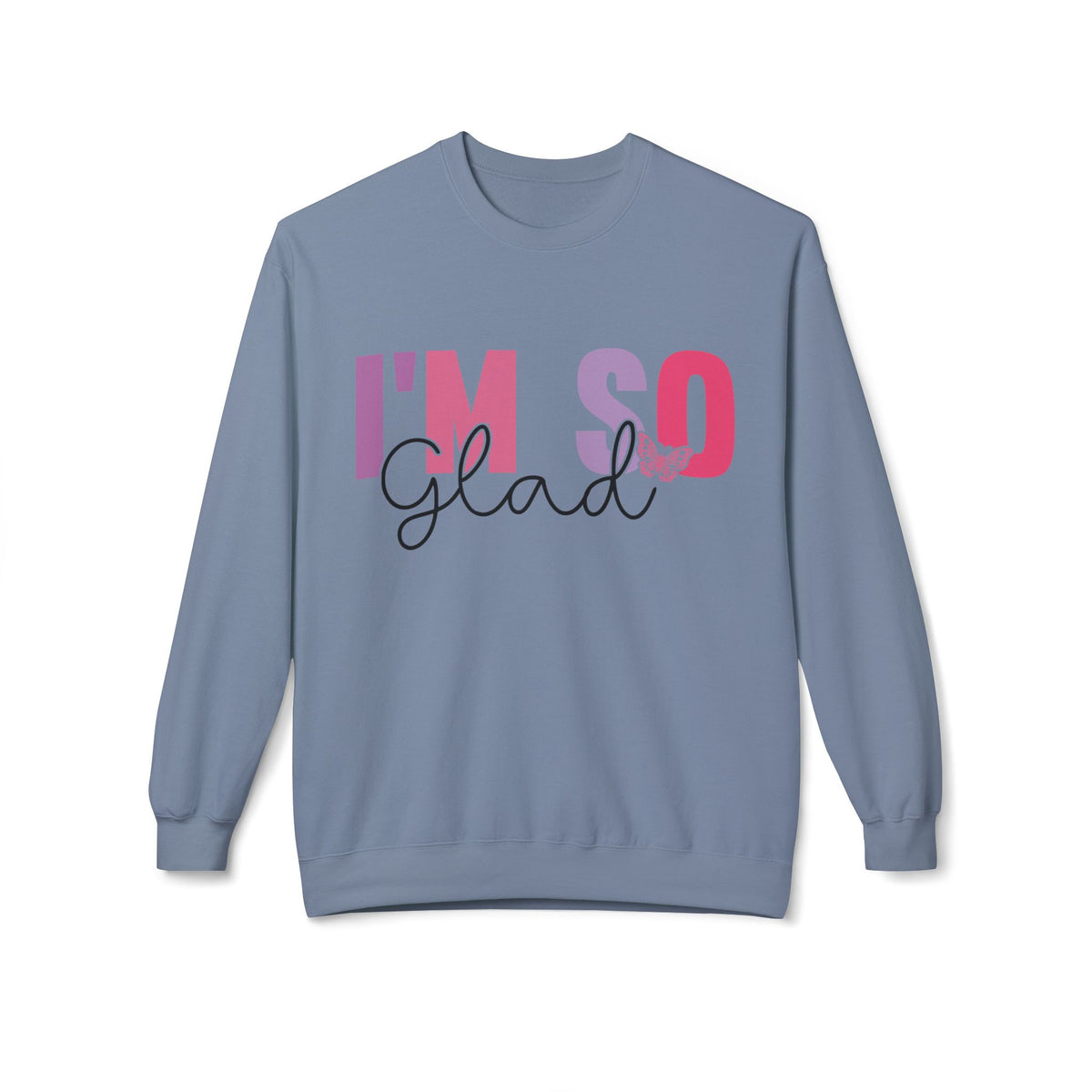 Butterfly Love Crewneck Sweatshirt – 'I'm So Glad I Found You' Motivational Sweater