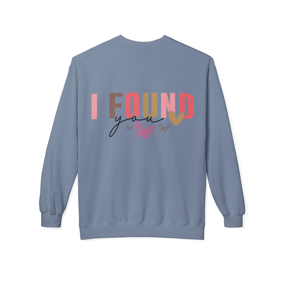 Butterfly Love Crewneck Sweatshirt – 'I'm So Glad I Found You' Motivational Sweater