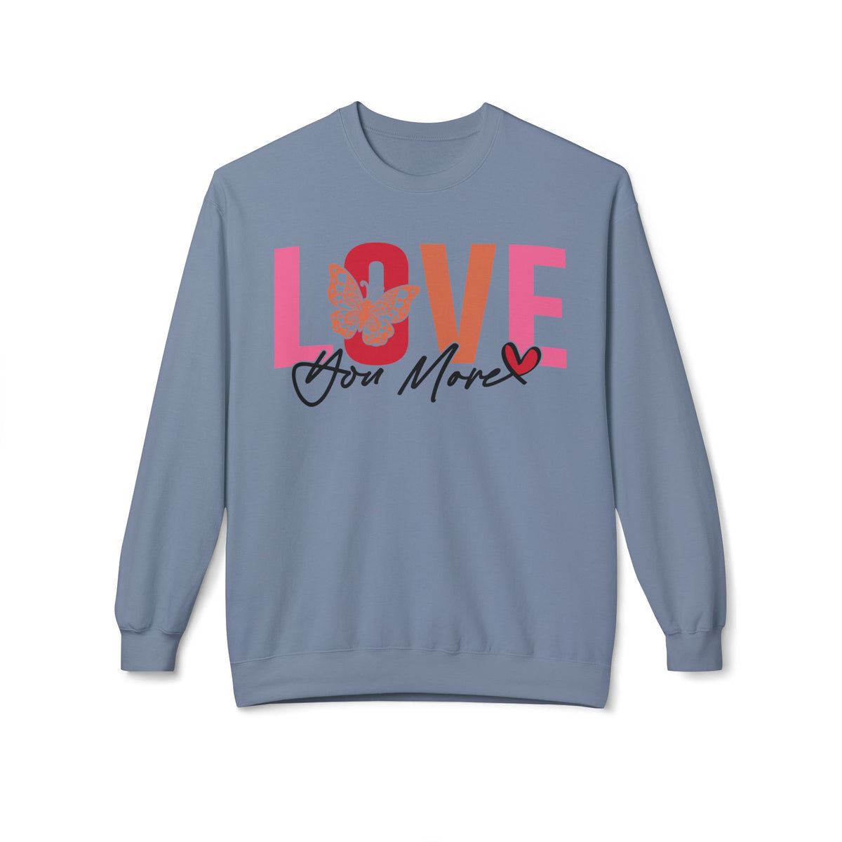 Love You More Butterfly Crewneck Sweatshirt - Unisex Fleece for Every Day & Special Occasions