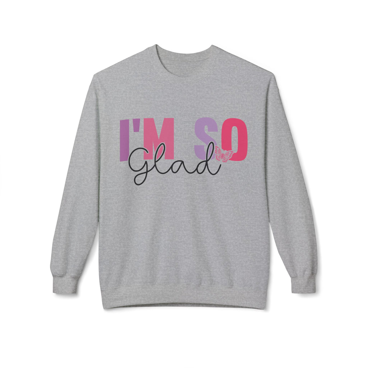 Butterfly Love Crewneck Sweatshirt – 'I'm So Glad I Found You' Motivational Sweater