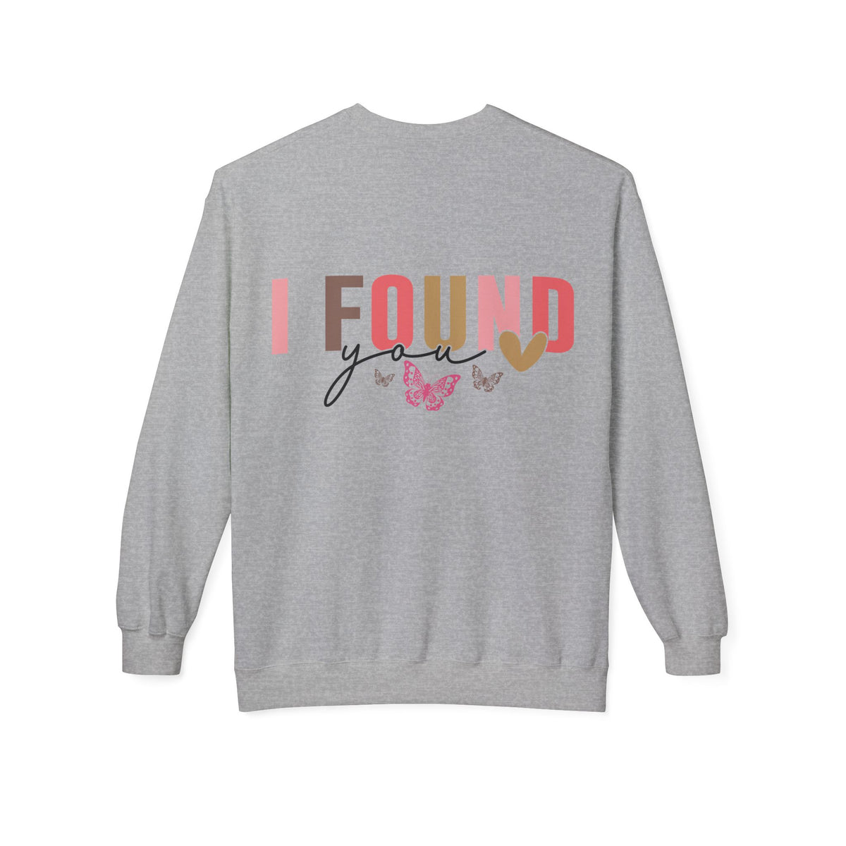 Butterfly Love Crewneck Sweatshirt – 'I'm So Glad I Found You' Motivational Sweater