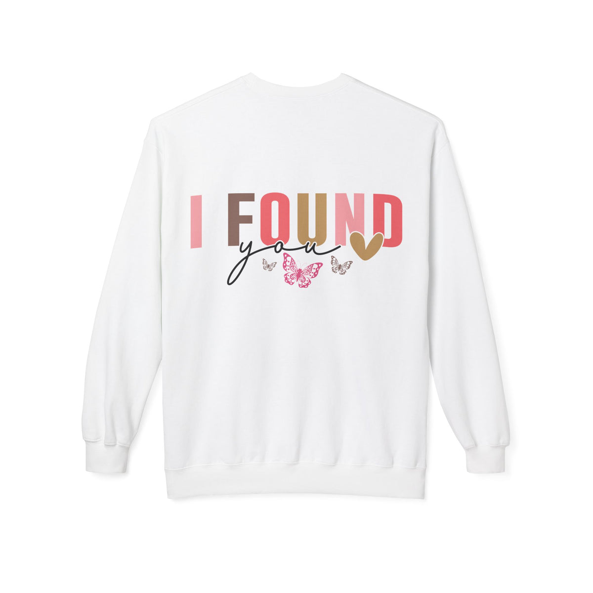 Butterfly Love Crewneck Sweatshirt – 'I'm So Glad I Found You' Motivational Sweater