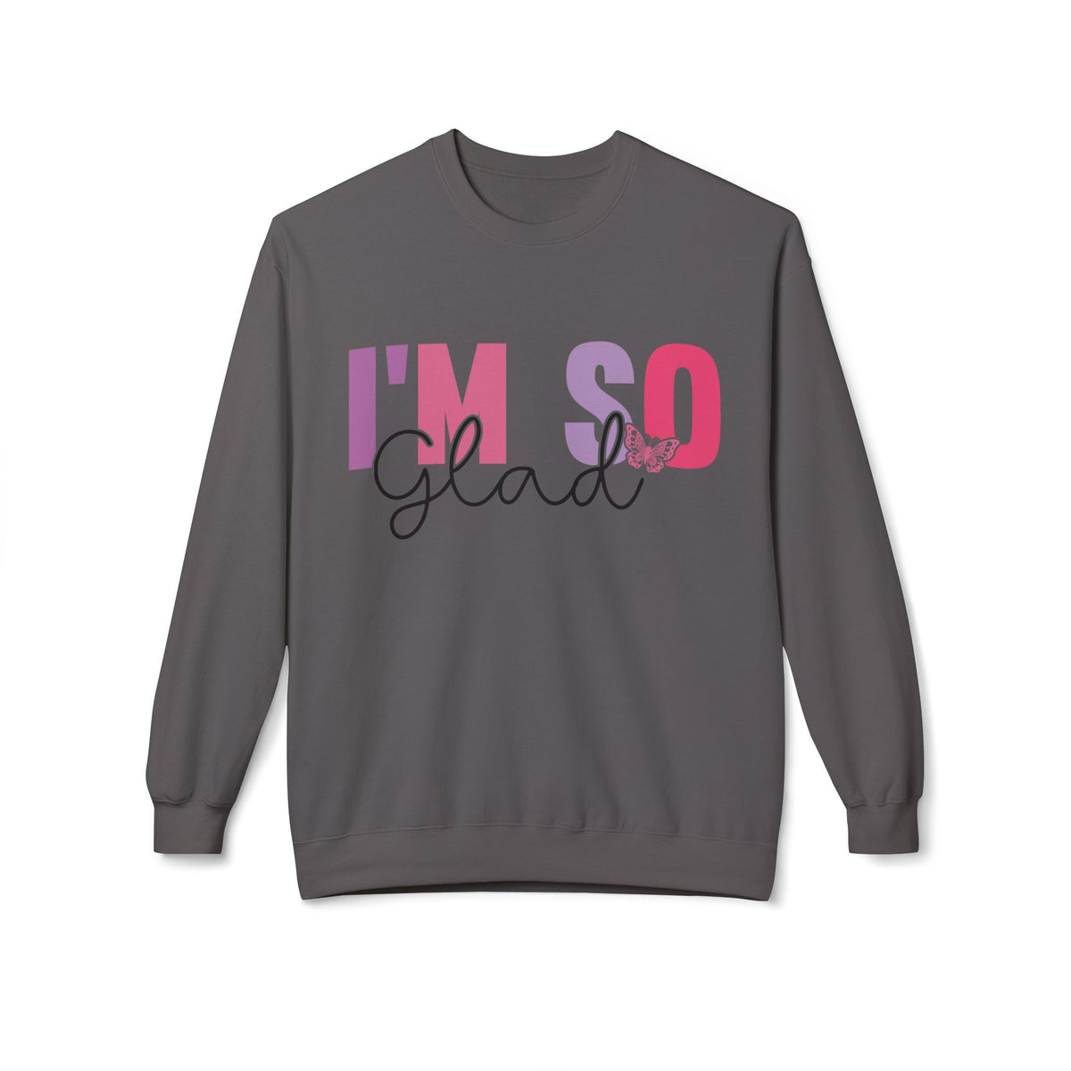 Butterfly Love Crewneck Sweatshirt – 'I'm So Glad I Found You' Motivational Sweater