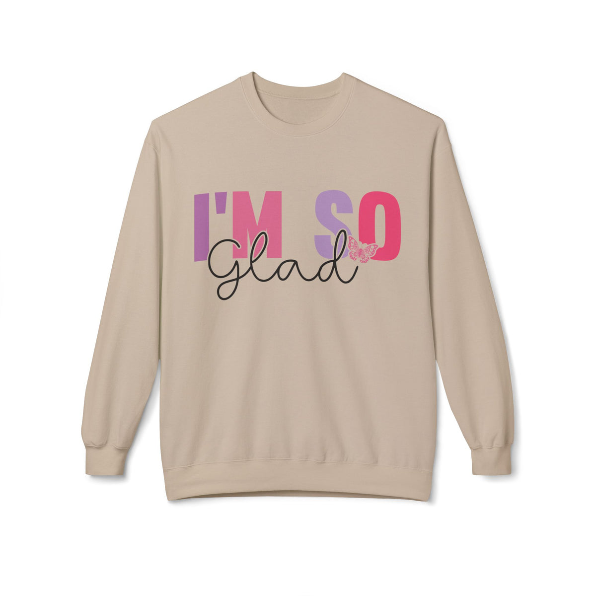 Butterfly Love Crewneck Sweatshirt – 'I'm So Glad I Found You' Motivational Sweater
