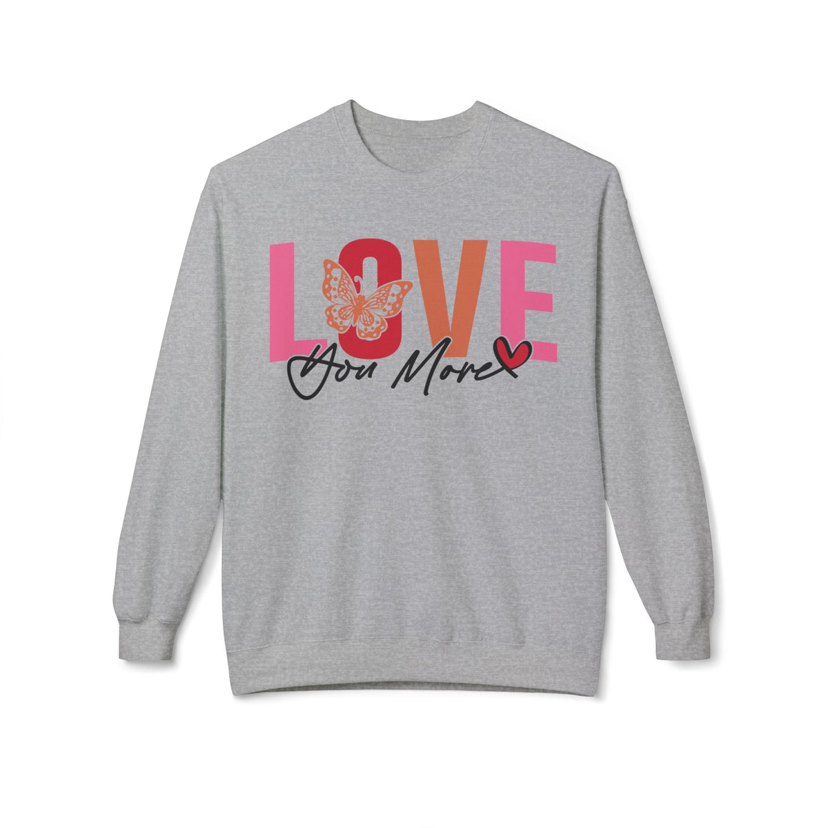 Love You More Butterfly Crewneck Sweatshirt - Unisex Fleece for Every Day & Special Occasions
